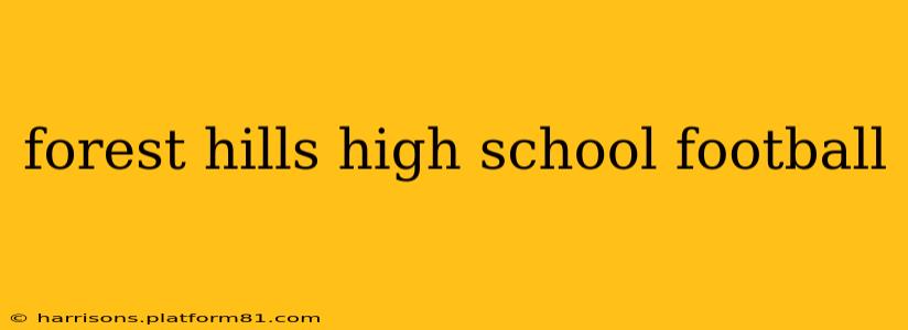 forest hills high school football