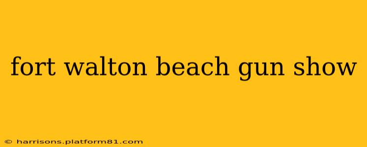 fort walton beach gun show