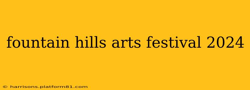 fountain hills arts festival 2024