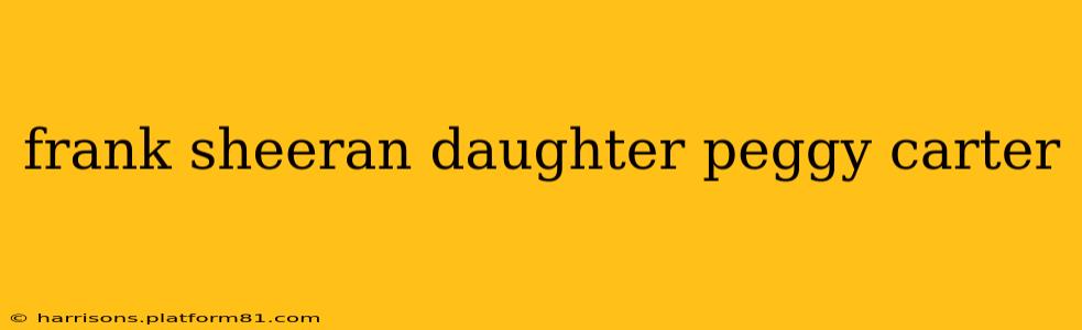 frank sheeran daughter peggy carter