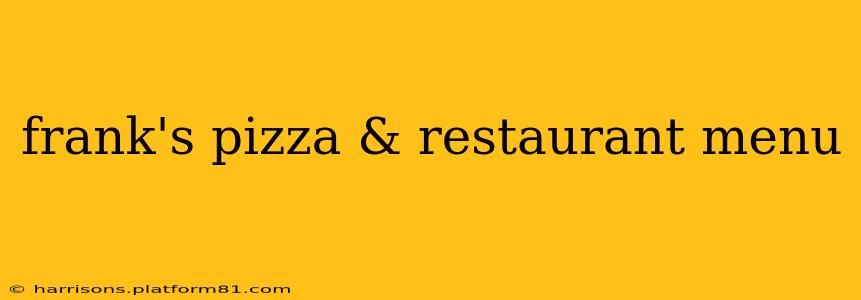 frank's pizza & restaurant menu