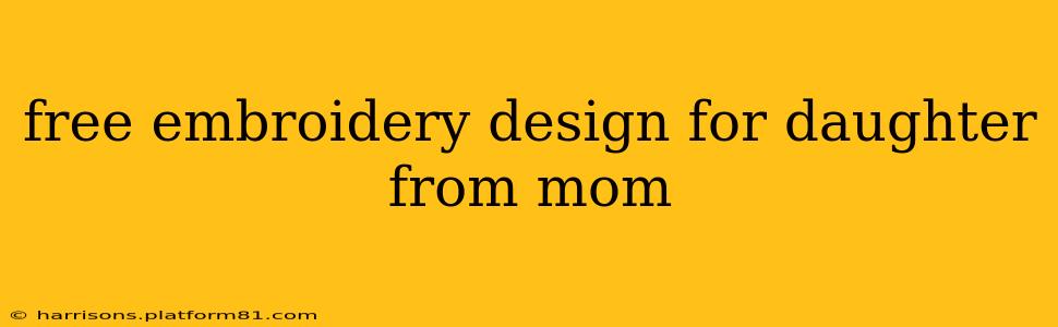 free embroidery design for daughter from mom