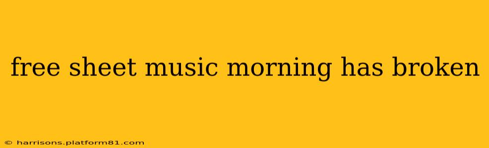 free sheet music morning has broken