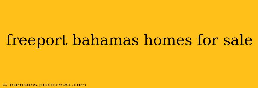 freeport bahamas homes for sale
