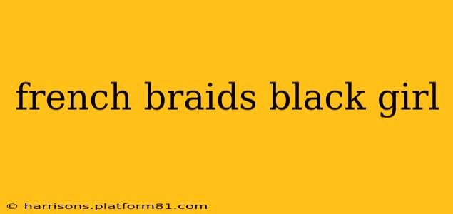 french braids black girl