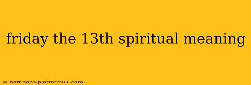 friday the 13th spiritual meaning