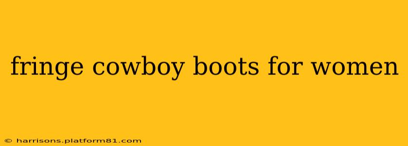 fringe cowboy boots for women