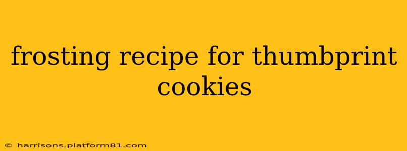 frosting recipe for thumbprint cookies