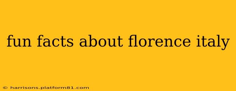 fun facts about florence italy