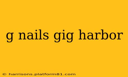 g nails gig harbor