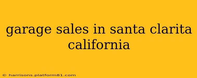 garage sales in santa clarita california