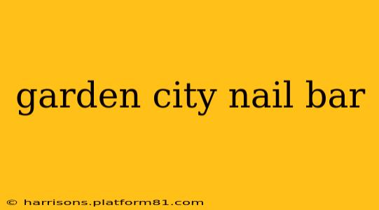 garden city nail bar