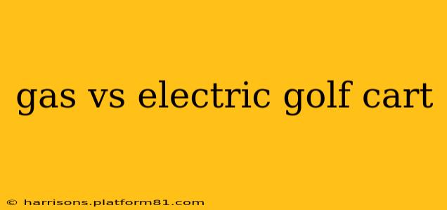 gas vs electric golf cart