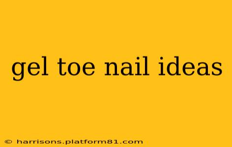 gel toe nail ideas