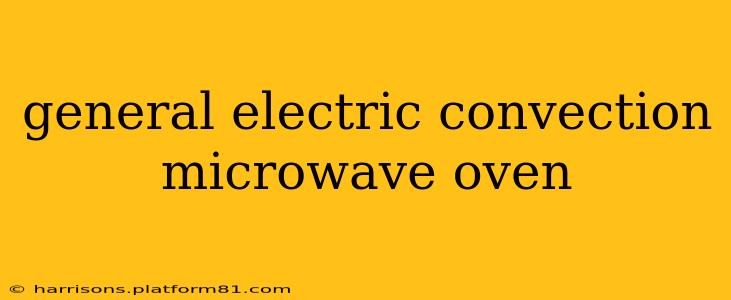 general electric convection microwave oven