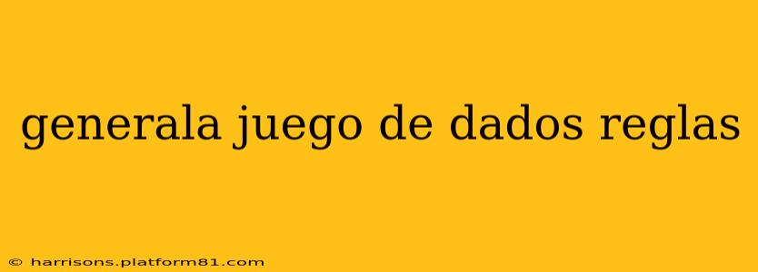 generala juego de dados reglas