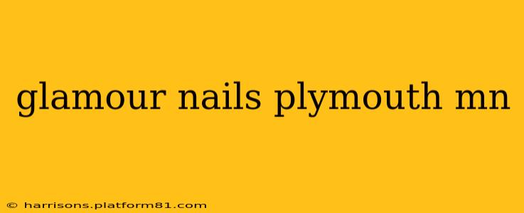 glamour nails plymouth mn