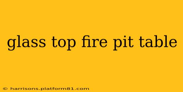 glass top fire pit table