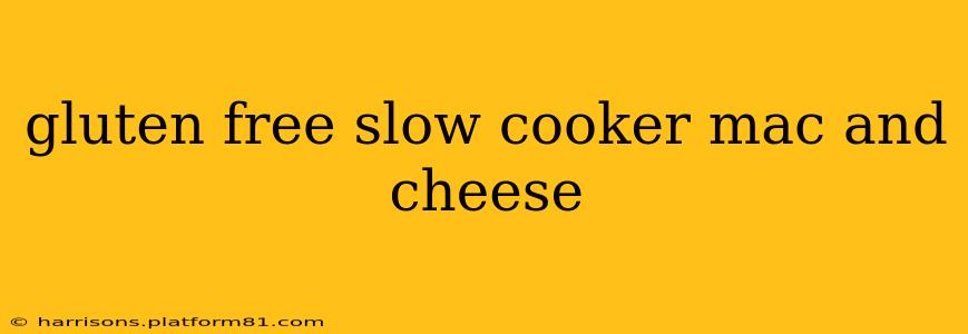gluten free slow cooker mac and cheese