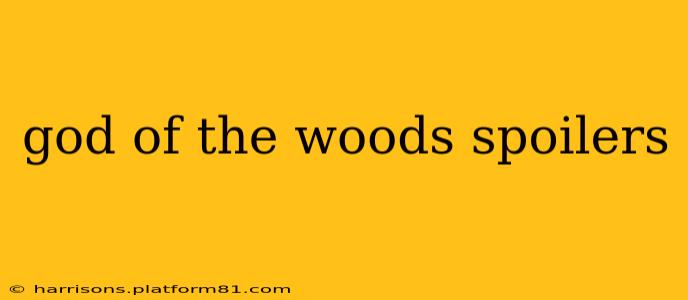god of the woods spoilers