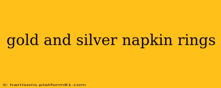 gold and silver napkin rings