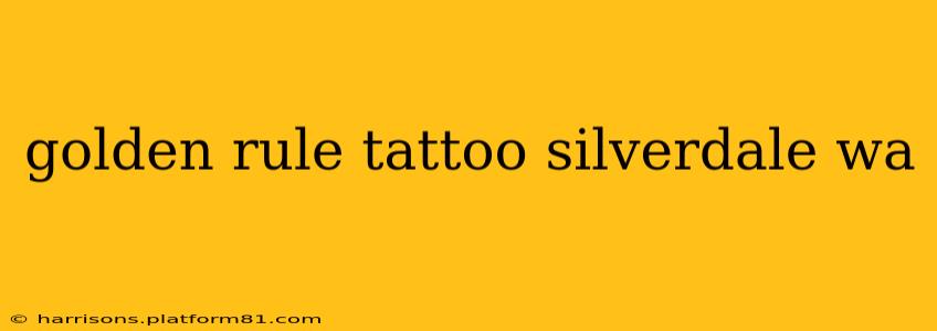 golden rule tattoo silverdale wa