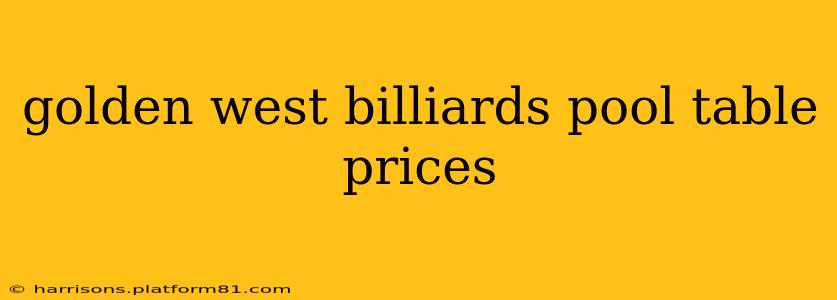 golden west billiards pool table prices