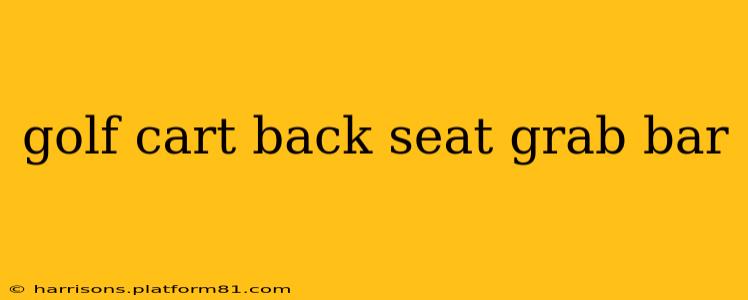 golf cart back seat grab bar
