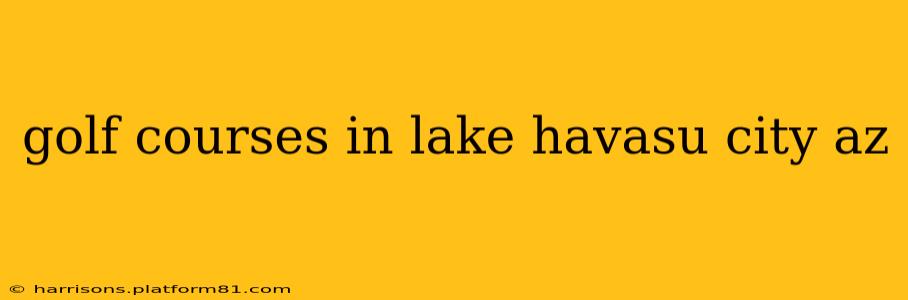golf courses in lake havasu city az