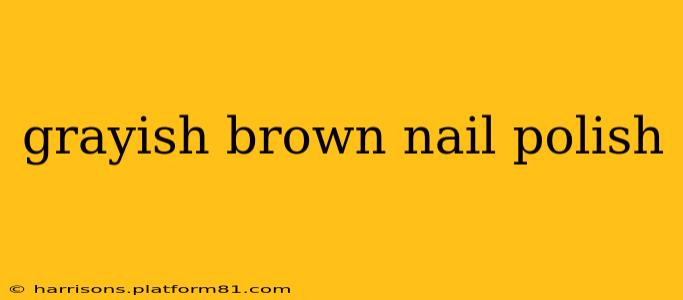 grayish brown nail polish