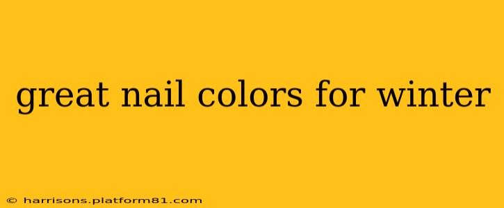 great nail colors for winter
