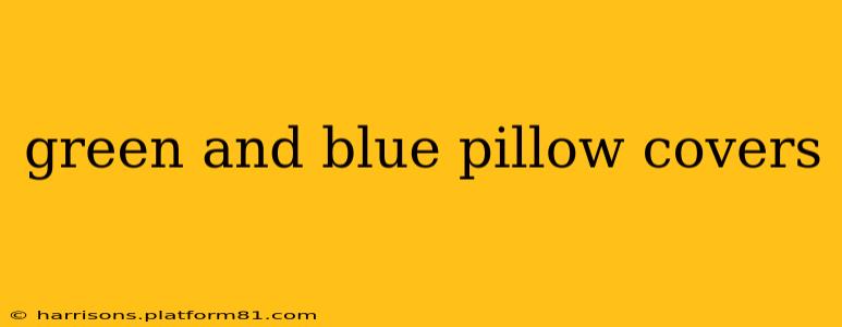 green and blue pillow covers