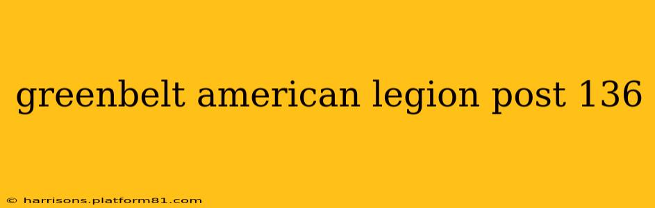 greenbelt american legion post 136
