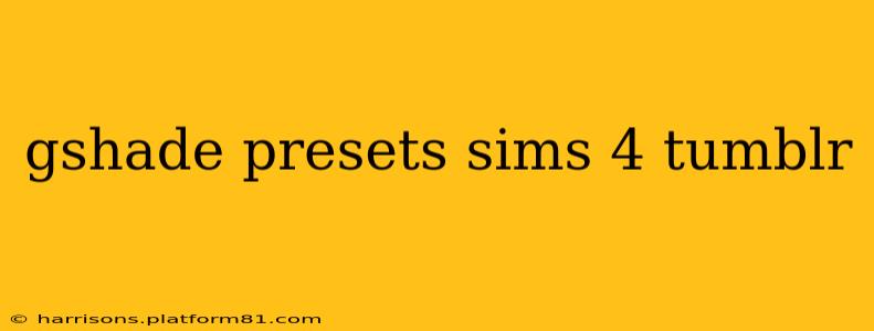 gshade presets sims 4 tumblr