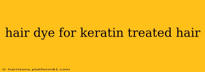 hair dye for keratin treated hair