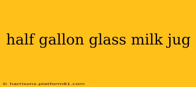 half gallon glass milk jug