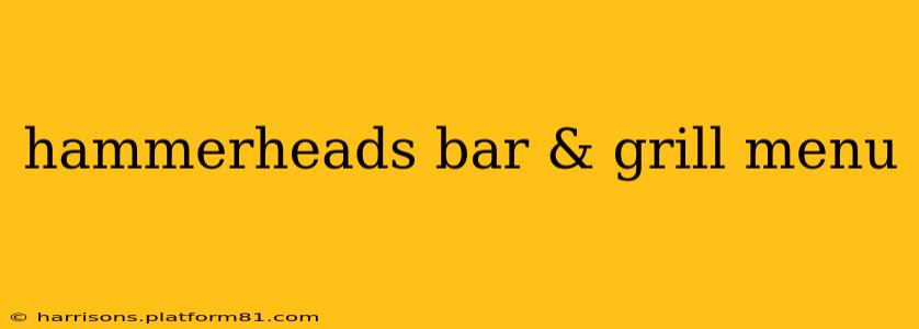 hammerheads bar & grill menu