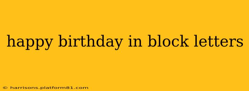 happy birthday in block letters