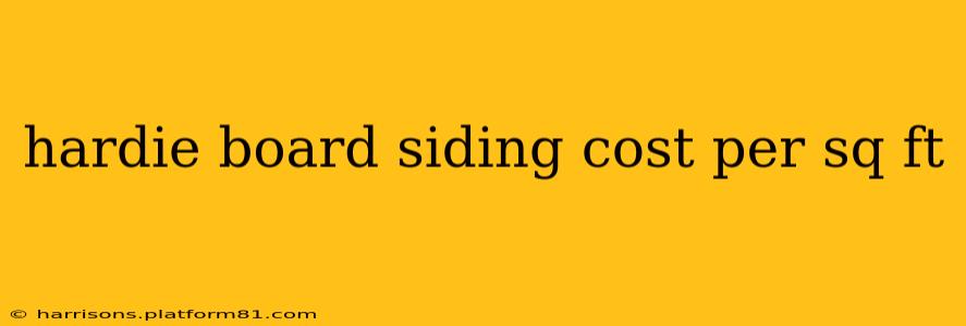 hardie board siding cost per sq ft