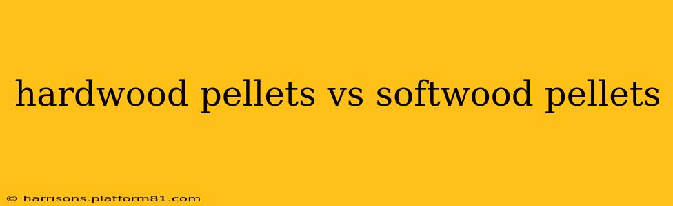 hardwood pellets vs softwood pellets