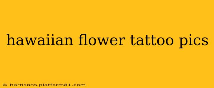 hawaiian flower tattoo pics