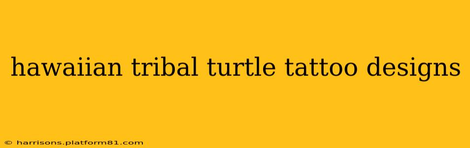 hawaiian tribal turtle tattoo designs