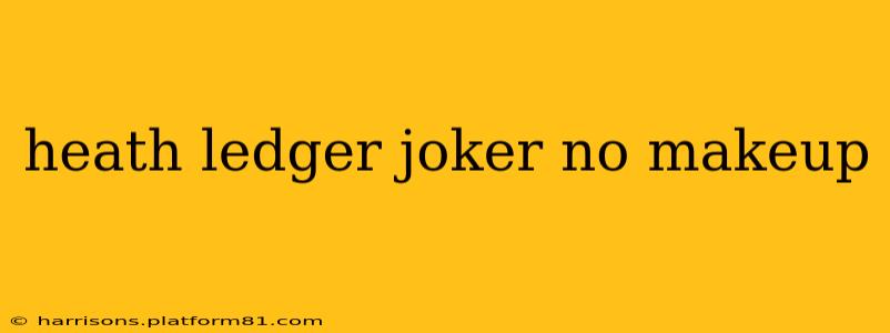 heath ledger joker no makeup