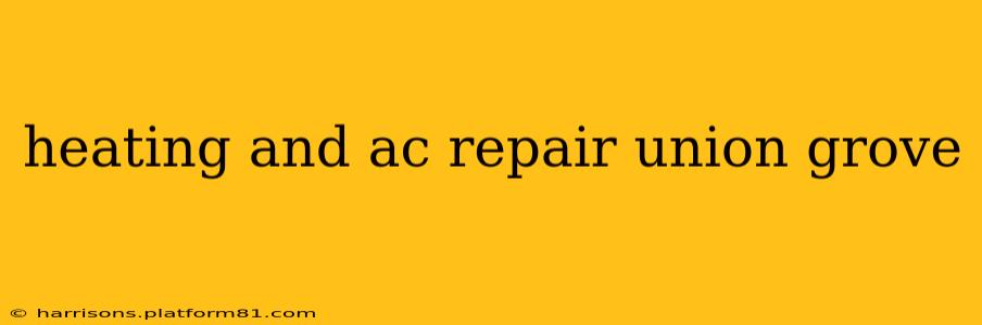 heating and ac repair union grove