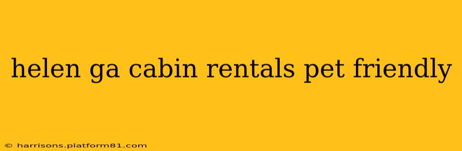 helen ga cabin rentals pet friendly