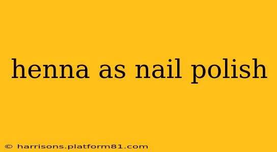 henna as nail polish