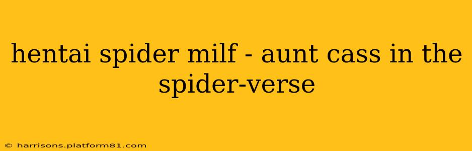 hentai spider milf - aunt cass in the spider-verse