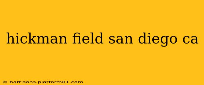 hickman field san diego ca