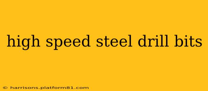 high speed steel drill bits