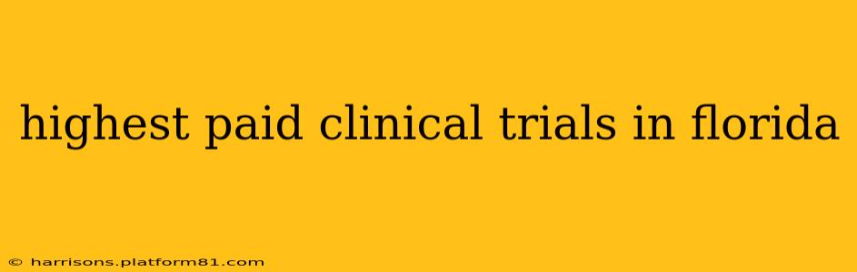 highest paid clinical trials in florida
